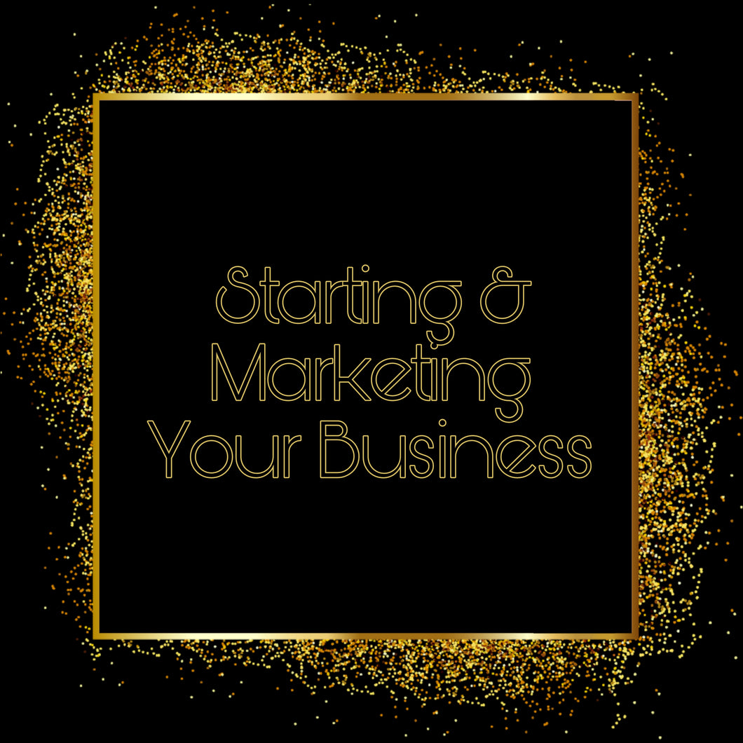 Starting & Marketing Your Business